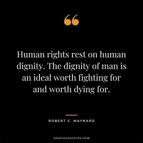 Top 62 Most Inspiring Quotes On Dignity Respect
