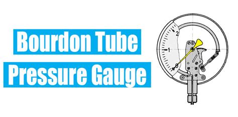 Overview Of Bourdon Tube Pressure Gauge