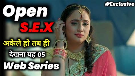 Top 5 Best Hot🤩 Web Series On Netflix Altbalaji Sonyliv And Zee5 2021 Mx Player Hot🍌 Series