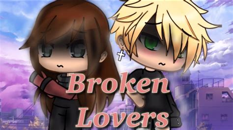 Broken Lovers Gacha Life Mini Movie YouTube