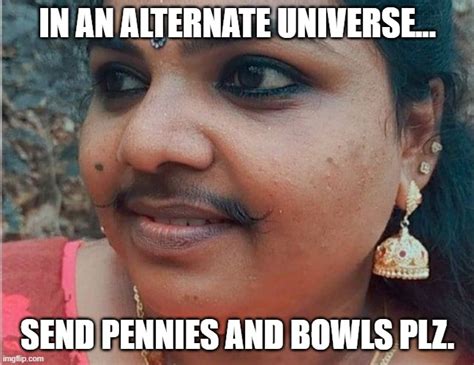 Image Tagged In Bobs And Vagene Indian Mustache Dirty Mind Imgflip