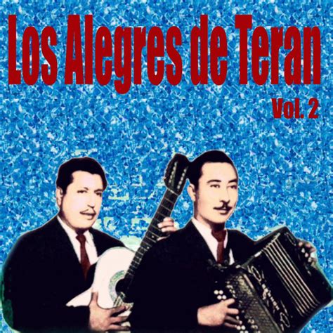 Los Alegres De Teran Vol 2 By Los Alegres De Teran Listen On Audiomack
