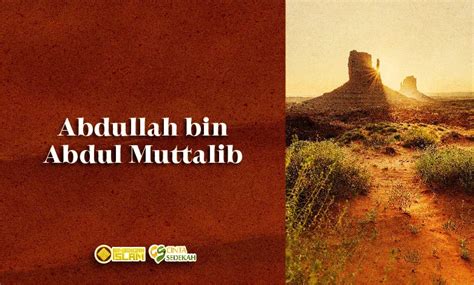 Abdullah Bin Abdul Muttalib Biografi Lengkap