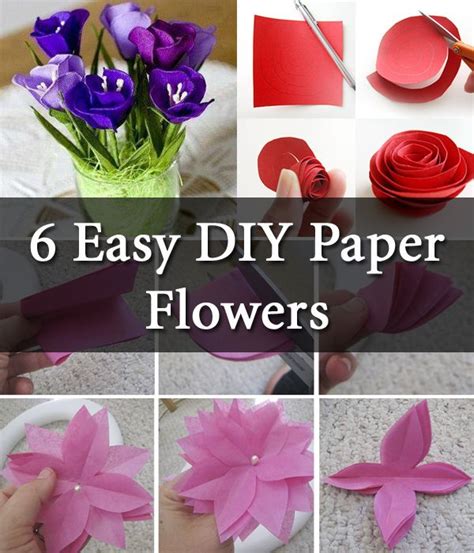 6 Easy Diy Paper Flowers Diy Creative Ideas Flowers Paper Flowers
