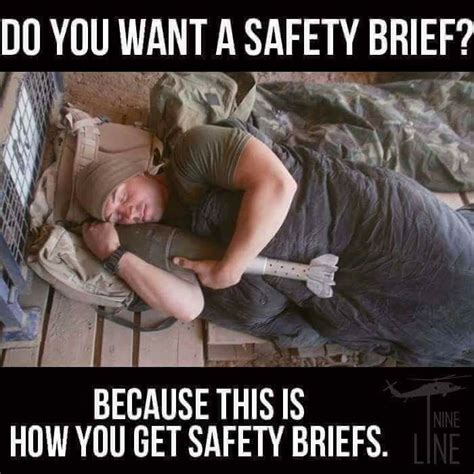 Safety Briefs Military Humor Army Humor Military Memes