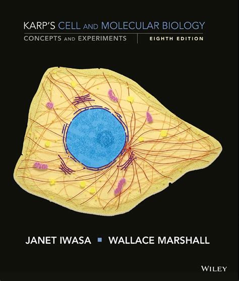 Karp S Cell And Molecular Biology Concepts And Experiments 8th