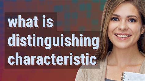 what are some examples of distinguishing characteristics tipseri