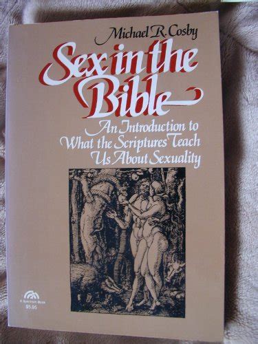 Sex In Bible An Introduction To What Scriptures Teach Us By Michael R Cosby Vg 9780138072728