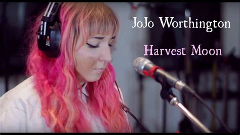 Jojo Worthington Harvest Moon Cover Youtube