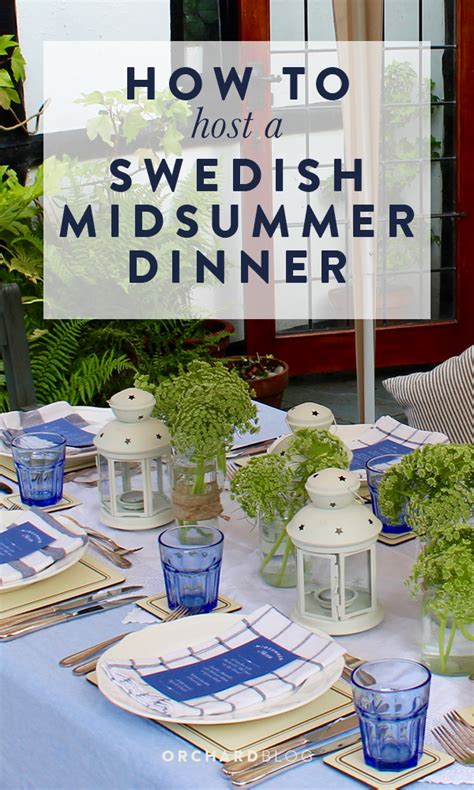 Orchard Blog How To Host A Swedish Midsummer Dinner Orchard Blog