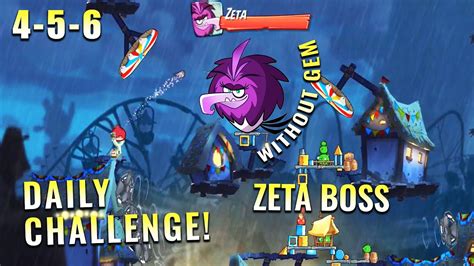 Angry Birds 2 Zeta Boss Daily Challenge Today With Bubbles 4 5 6