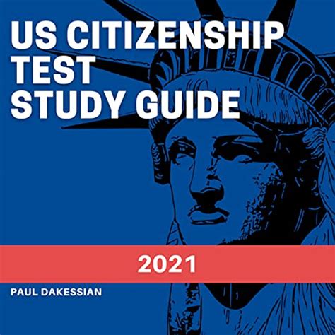 Us Citizenship Test Study Guide 2021 By Paul Dakessian Audiobook