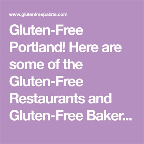 100% of 13 votes say it's celiac friendly. Gluten-Free Portland! Here are some of the Gluten-Free ...