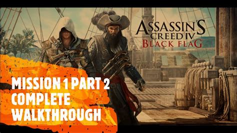 Assassins Creed 4 Black Flag Mission 1 Part 2 Complete Walkthrough