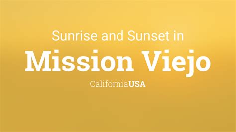 Sunrise And Sunset Times In Mission Viejo