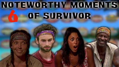 Noteworthy Survivor Moments Part 6 Youtube