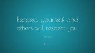 To win the respect of intelligent persons and the affection of children; Confucius Quote: "Respect yourself and others will respect you." (20 wallpapers) - Quotefancy