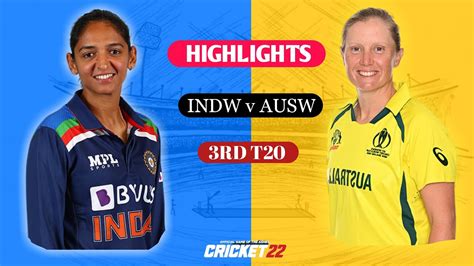 India Women Vs Australia Women 3rd T20 Highlights 2022 Indw Vs Ausw 3rd T20 Highlights