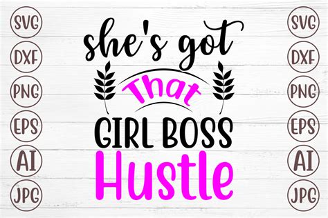 Shes Got That Girl Boss Hustle Svg Graphic By Svgmaker · Creative Fabrica