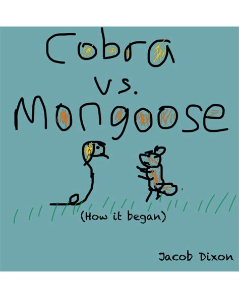 Cobra Vs Mongoose How It Began By Jacob Dixon Blurb Books