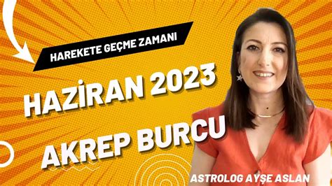 Akrep Burcu Haz Ran Bur Yorumlari Haziran Bur Yorumlar