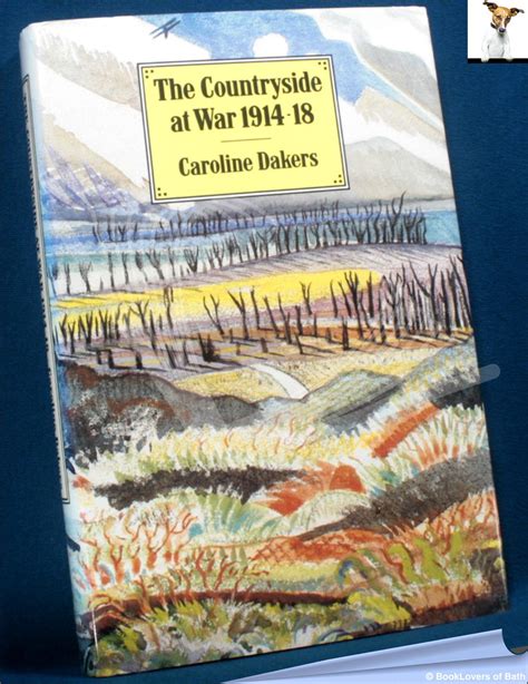 The Countryside At War 1914 1918 Von Caroline Dakers Hardback In Dust Wrapper 1987