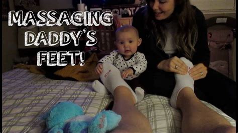 Massaging Daddys Feet 121114 343 Youtube