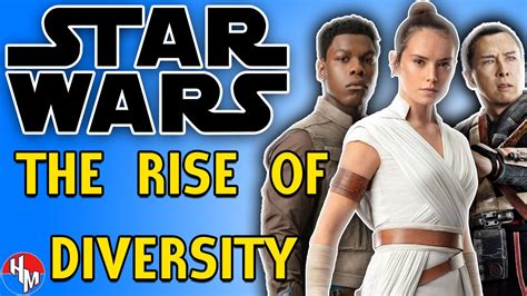 Star Wars The Rise Of Diversity Since To Disney Takeover Diversity