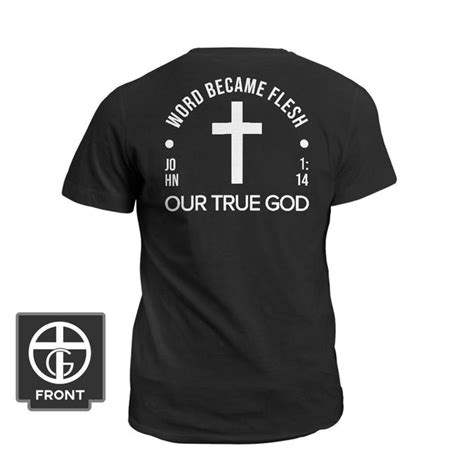 Word Became Flesh Premium T Shirt Our True God