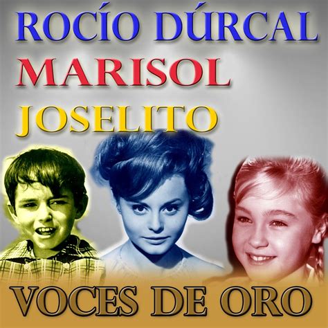 Los Éxitos de Marisol Rocío Dúrcal y Joselito by Marisol Joselito Rocío Dúrcal on Apple