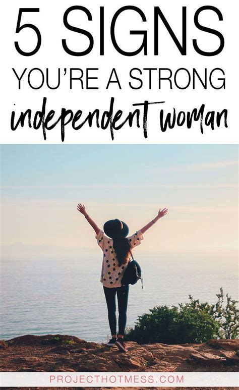 5 Signs Youre A Strong Independent Woman Independent Women Strong