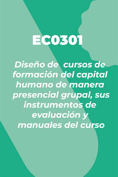 Ec0301 Diseño De Cursos De Formación Del Capital Humano De Manera