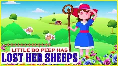Little Bo Peep Has Lost Her Sheep Popular English Nursery Rhyme Youtube