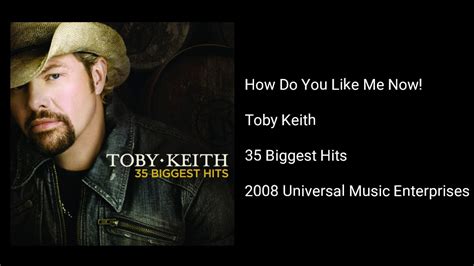 toby keith how do you like me now album version songtext