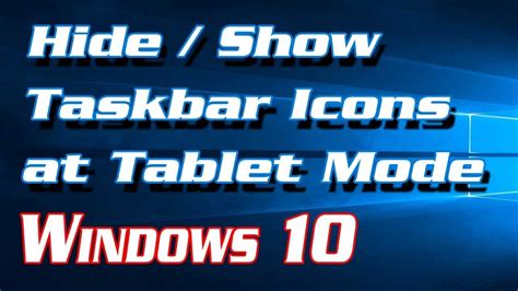 How To Show Or Hide Taskbar App Icons In Tablet Mode On Windows 10