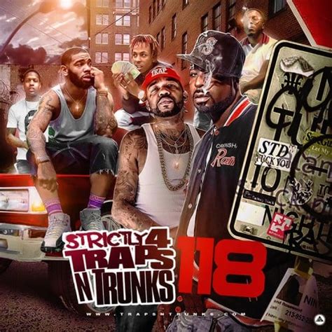 Strictly 4 The Traps N Trunks 118 Mixtape Hosted By Traps N Trunks