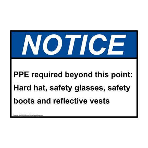 Notice Sign Ppe Required Beyond This Point Hard Hat Ansi Ppe Eye