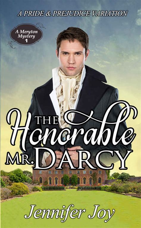 The Honorable Mr Darcy Meryton Mystery 1 By Jennifer Joy Goodreads