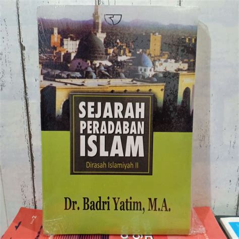 Jual Buku Sejarah Peradaban Islam Dirasah Islamiyah Ii Karangan By Dr