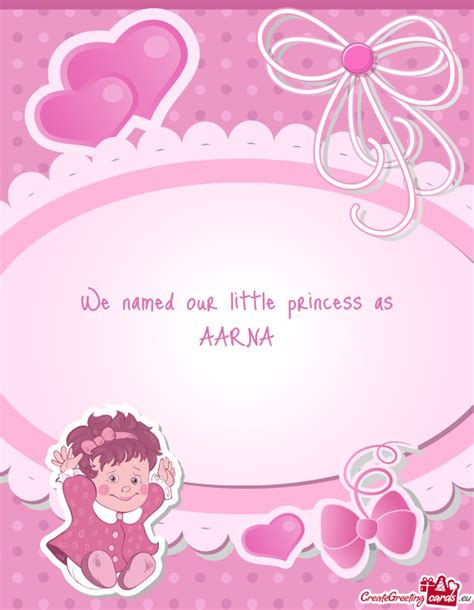 We Named Our Little Princess As Aarna Free Cards