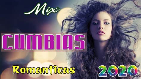 mix cumbias nuevas 2020 cumbias romanticas junio 2020 Éxitos sonideros limpias lo mejor