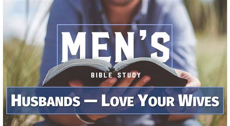 Husbands Love Your Wives Bible Study Willie Batson