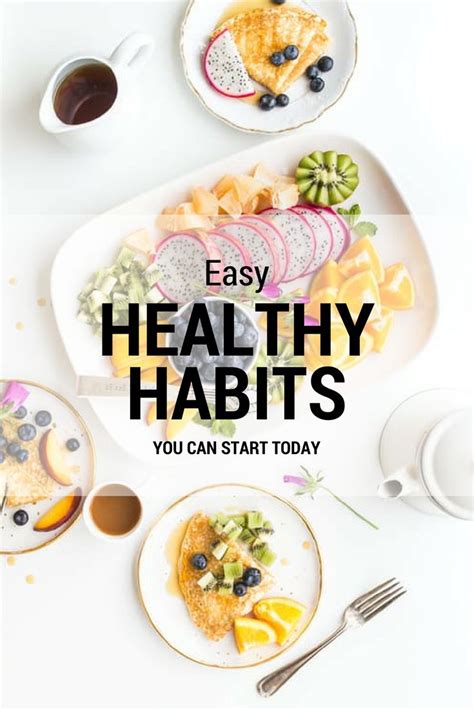 Remarkably Easy Healthy Habits You Can Start Today Healthy Habits