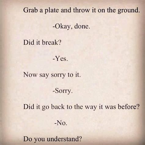 Tell The Broken Plate Youre Sorry Thoughts Pinterest Simple