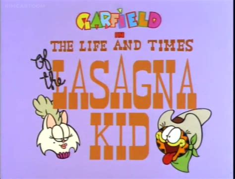 The Life And Times Of The Lasagna Kid Garfield Wiki Fandom Powered