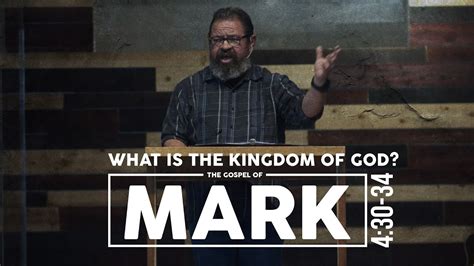 What Is The Kingdom Of God Mark 430 34 Youtube