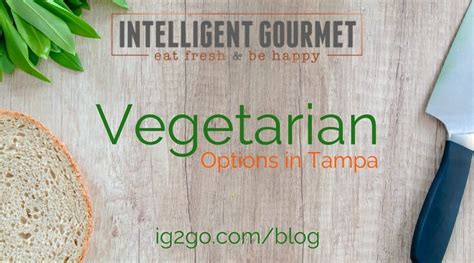 If attention to detail, top quality, and food made from local and organic ingredients mean anything, you must visit the grove today. Eat Vegetarian Food Near Me in Tampa | Vegetarian protein ...