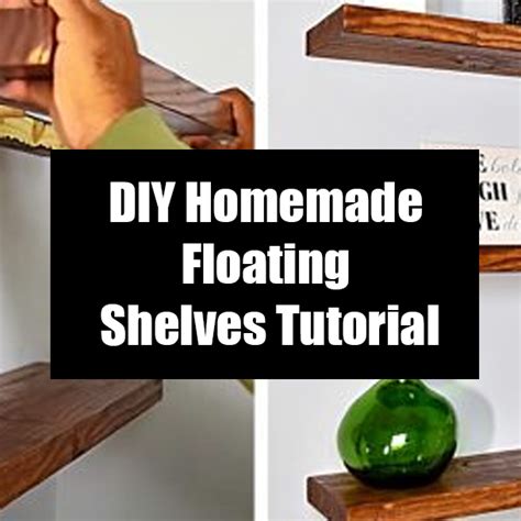 Diy Homemade Floating Shelves Tutorial