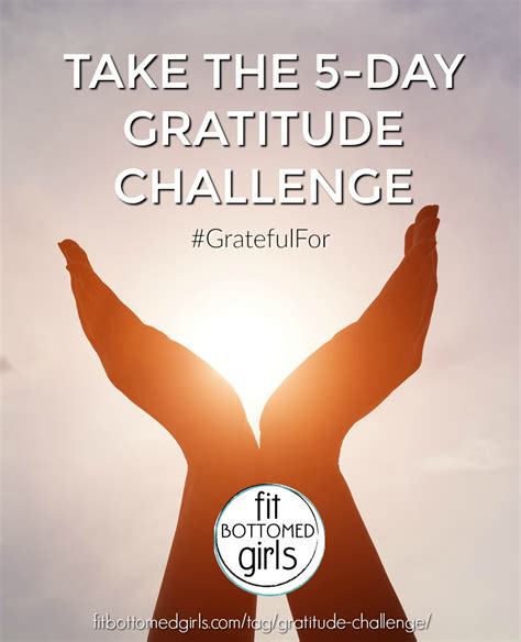 Take The 5 Day Gratitude Challenge Fit Bottomed Girls