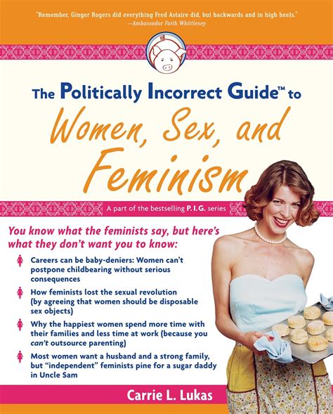 The Politically Incorrect Guide To Women Sex And Feminism